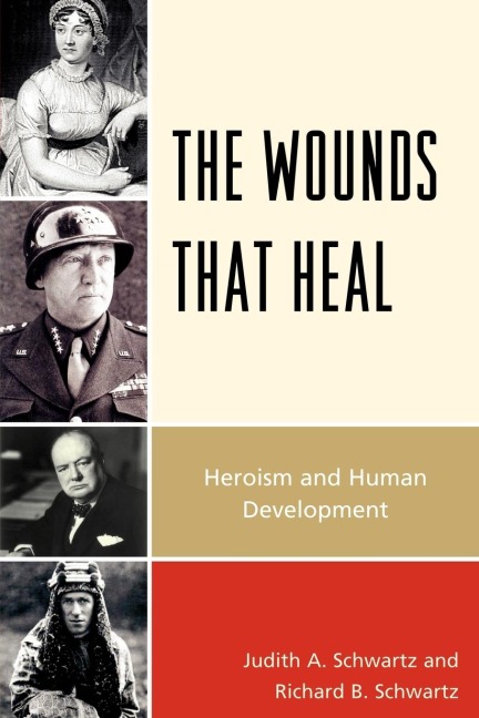 Wounds that Heal: Heroism and Human Development