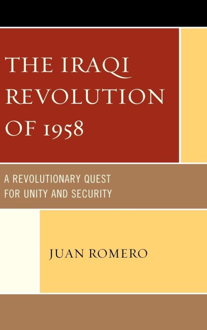 Iraqi Revolution of 1958: A Revolutionary Quest for Unity and Security