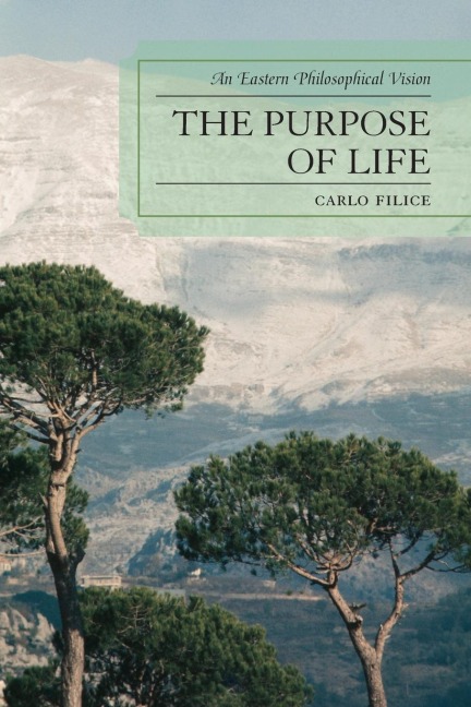 Purpose of Life: An Eastern Philosophical Vision