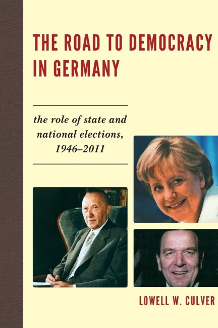 Road to Democracy in Germany: The Role of State and National Elections, 1946-2011