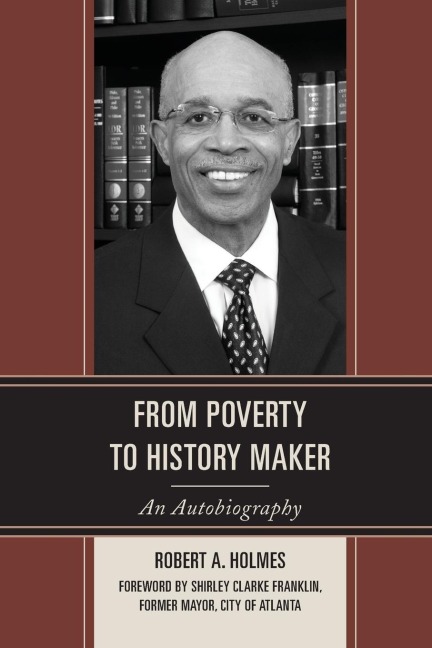From Poverty to History Maker: An Autobiography
