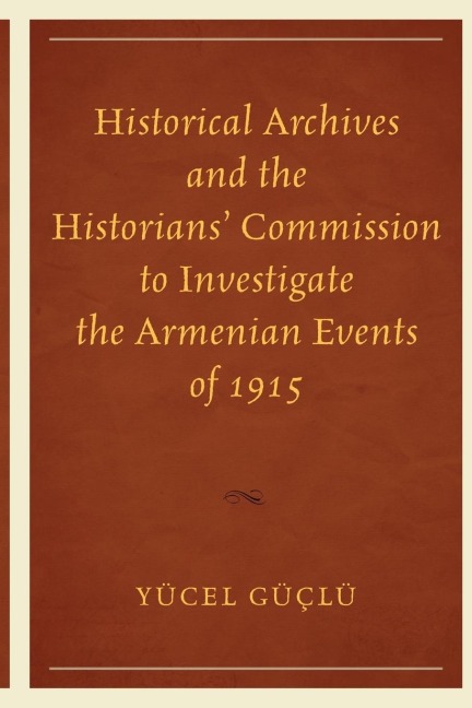 Historical Archives and the Historians Commission to Investigate the Armenian Events of 1915