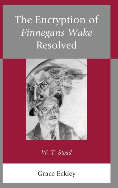 Encryption of Finnegans Wake Resolved: W. T. Stead