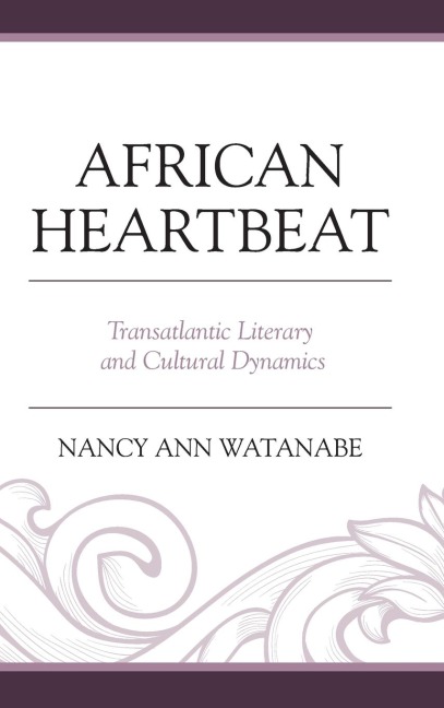 African Heartbeat: Transatlantic Literary and Cultural Dynamics
