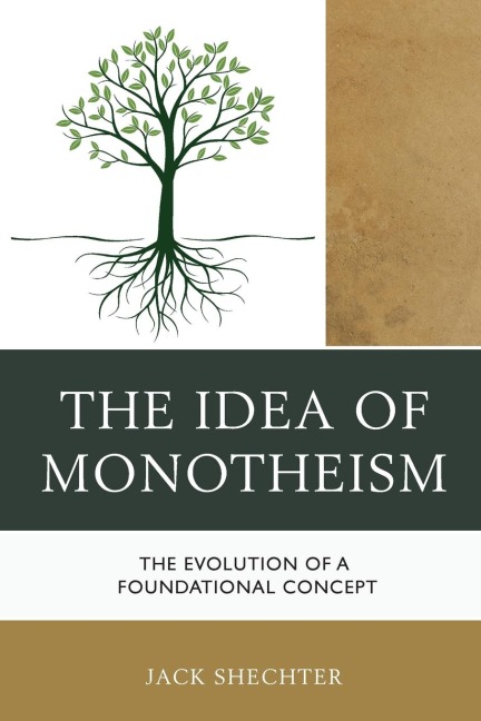 Idea of Monotheism: The Evolution of a Foundational Concept