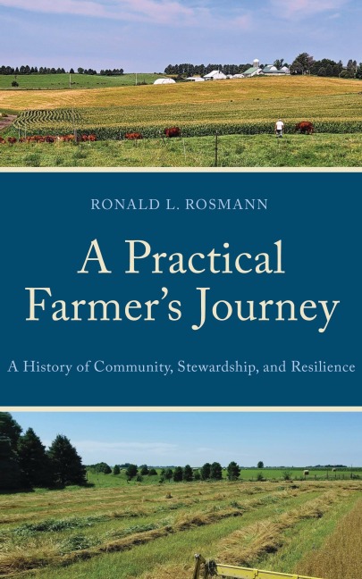 A Practical Farmer's Journey: A History of Community, Stewardship, and Resilience