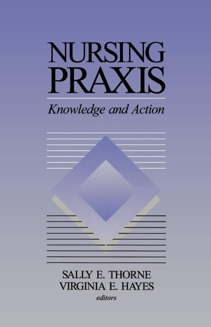Nursing PRAXIS: Knowledge and Action