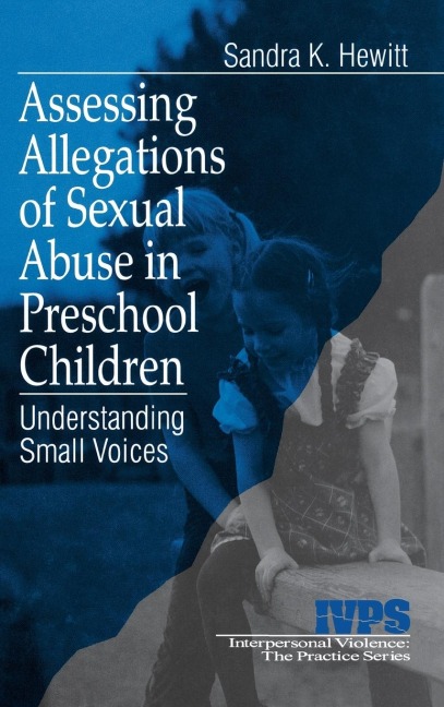 Assessing Allegations of Sexual Abuse in Preschool Children: Understanding Small Voices