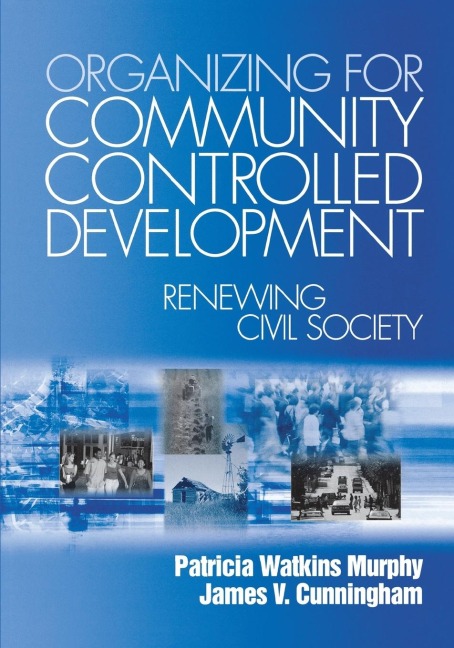 Organizing for Community Controlled Development: Renewing Civil Society