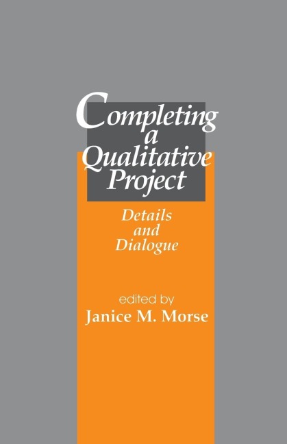 Completing a Qualitative Project: Details and Dialogue