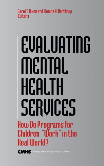 Evaluating Mental Health Services: How Do Programs for Children Work in the Real World?