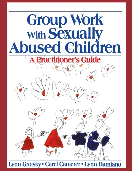 Group Work with Sexually Abused Children: A Practitioners Guide