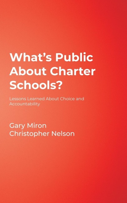 Whats Public About Charter Schools?: Lessons Learned About Choice and Accountability