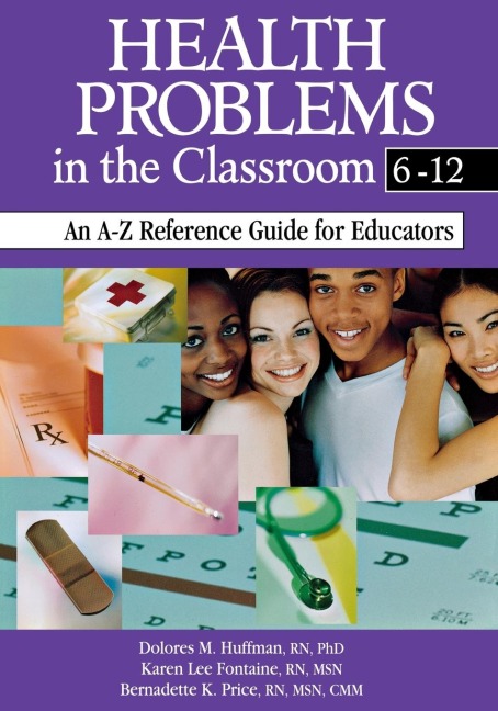 Health Problems in the Classroom 6-12: An A-Z Reference Guide for Educators