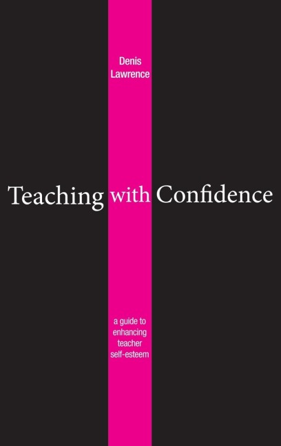 Teaching with Confidence: A Guide to Enhancing Teacher Self-Esteem
