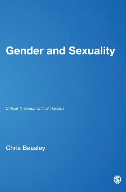 Gender and Sexuality: Critical Theories, Critical Thinkers