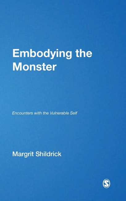 Embodying the Monster: Encounters with the Vulnerable Self