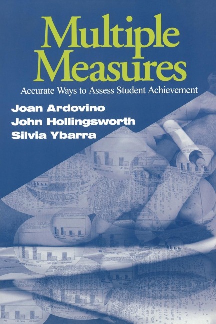 Multiple Measures: Accurate Ways to Assess Student Achievement