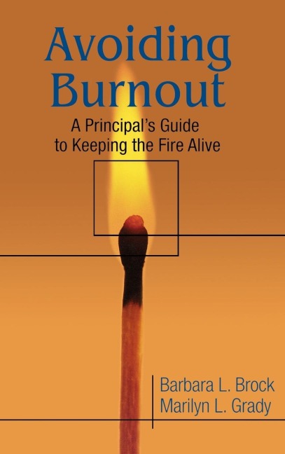 Avoiding Burnout: A Principals Guide to Keeping the Fire Alive