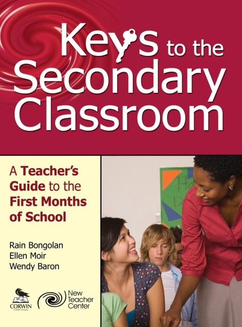 Keys to the Secondary Classroom: A Teachers Guide to the First Months of School
