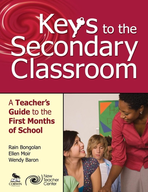 Keys to the Secondary Classroom: A Teachers Guide to the First Months of School