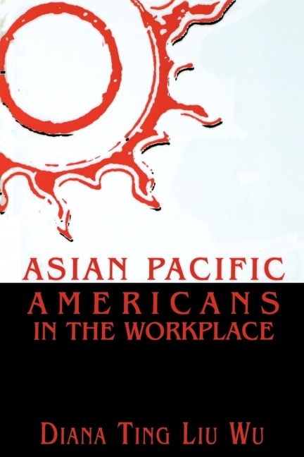 Asian Pacific Americans in the Workplace