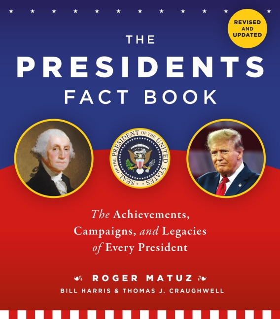 The Presidents Fact Book: The Achievements, Campaigns, and Legacies of Every President