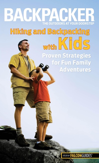 Backpacker Magazine's Hiking and Backpacking with Kids