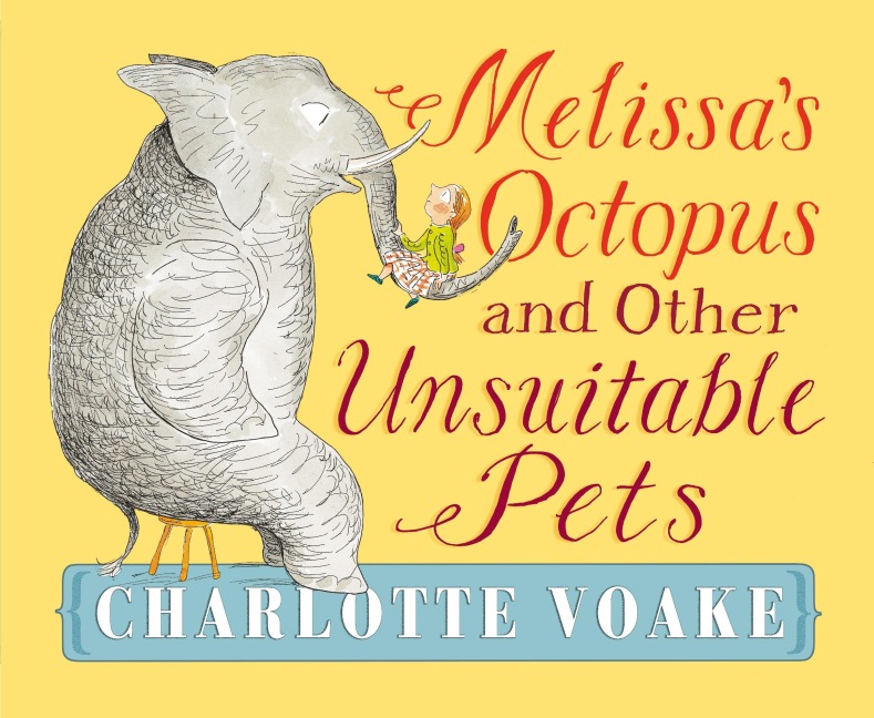 Melissas Octopus and Other Unsuitable Pets