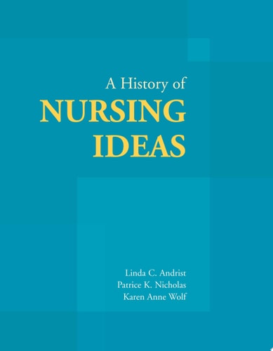 A History of Nursing Ideas