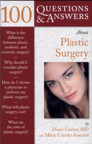 100 Questions and Answers about Plastic Surgery