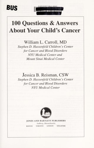 100 Questions & Answers about Your Child's Cancer
