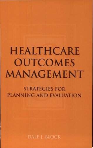 Healthcare Outcomes Management Strategies for Planning and Evaluation