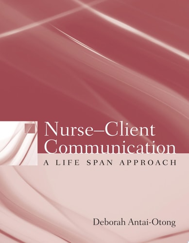 Nurse-client Communication A Life Span Approach