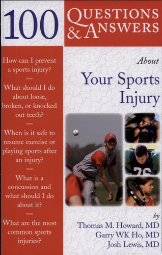 100 Questions & Answers about Your Sports Injury