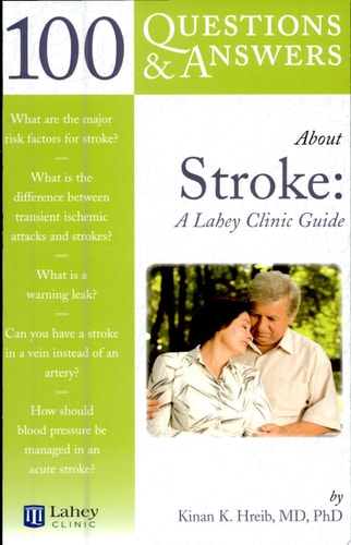 100 Questions & Answers About Stroke A Lahey Clinic Guide