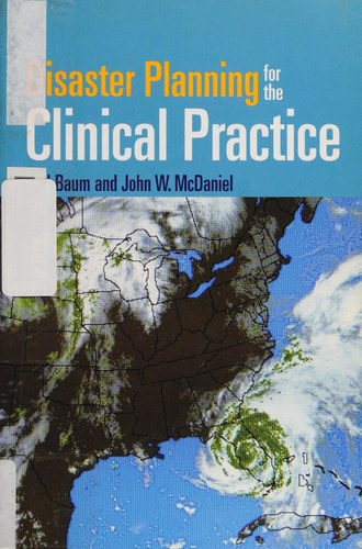 Disaster Planning for the Clinical Practice