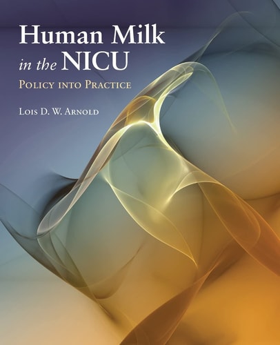 Human Milk in the NICU Policy Into Practice