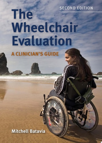 The Wheelchair Evaluation A Clinician's Guide