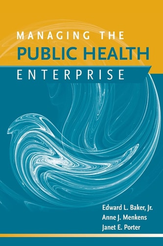 Managing the Public Health Enterprise