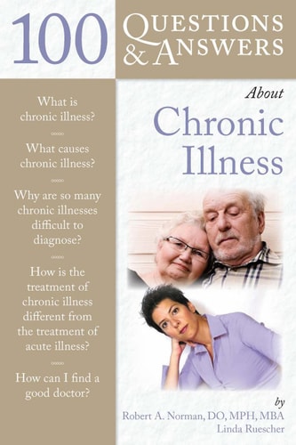 100 Questions & Answers About Chronic Illness .