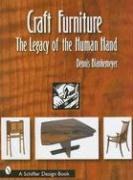 Craft Furniture: The Legacy of the Human Hand