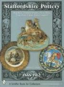 Staffordshire Pottery: 1858-1962: Majolica, Transfer Prints, Flow Blue, Fine Bone China from Cauldon