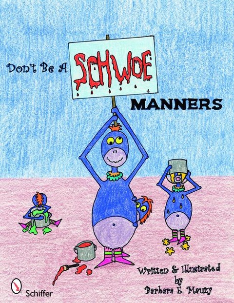 Dont Be a Schwoe: Manners