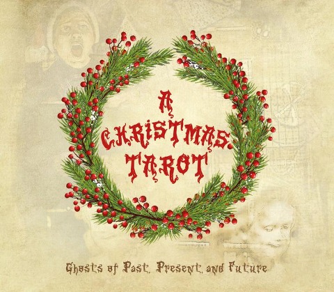 A Christmas Tarot: Ghosts of Past, Present, and Future (Tarot Kit Box Set with 22 Cards and Guide Book)