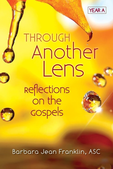 Through Another Lens Year a: Reflections on the Gospels Year a