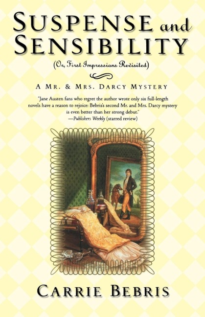 Suspense and Sensibility: Or, First Impressions Revisited