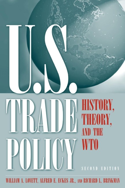 U.S. Trade Policy: History, Theory, and the WTO