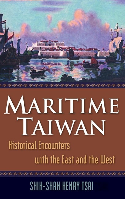 Maritime Taiwan: Historical Encounters with the East and the West