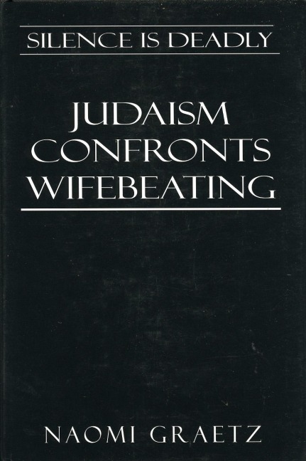 Silence is Deadly: Judaism Confronts Wifebeating
